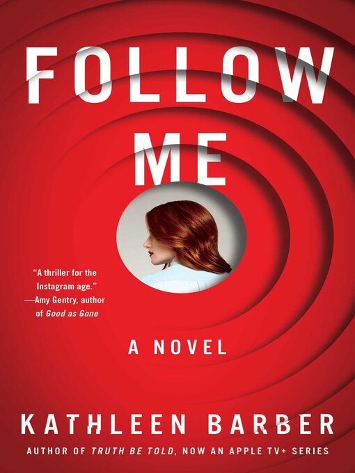 Title details for Follow Me by Kathleen Barber - Wait list